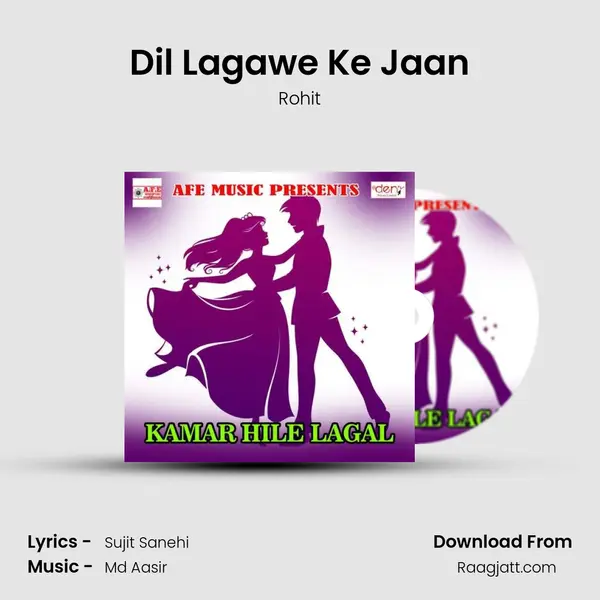 Dil Lagawe Ke Jaan mp3 song