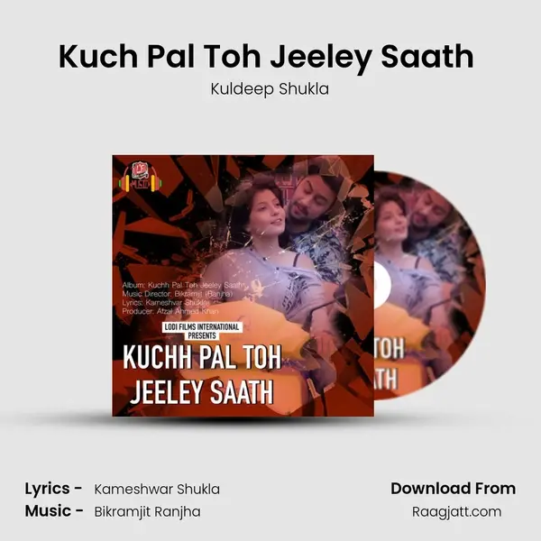 Kuch Pal Toh Jeeley Saath (Male) - Kuldeep Shukla album cover 