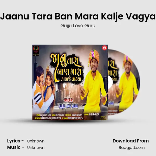 Jaanu Tara Ban Mara Kalje Vagya - Gujju Love Guru album cover 