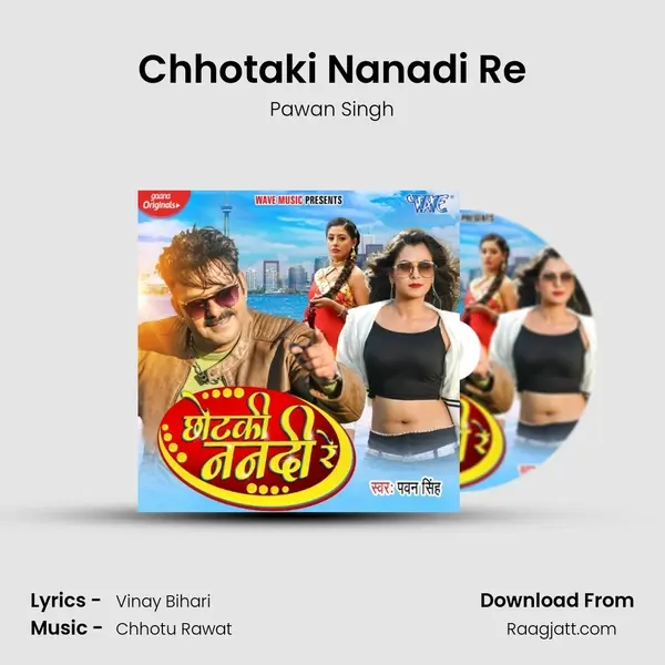 Chhotaki Nanadi Re mp3 song