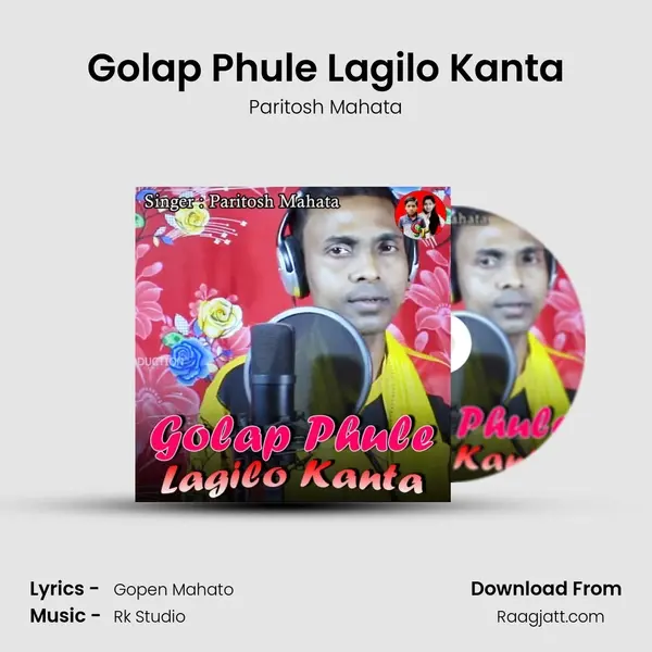 Golap Phule Lagilo Kanta mp3 song