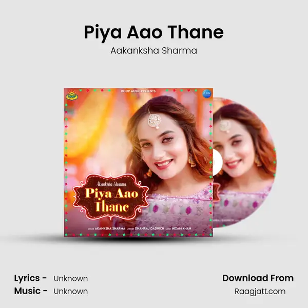 Piya Aao Thane - Aakanksha Sharma album cover 