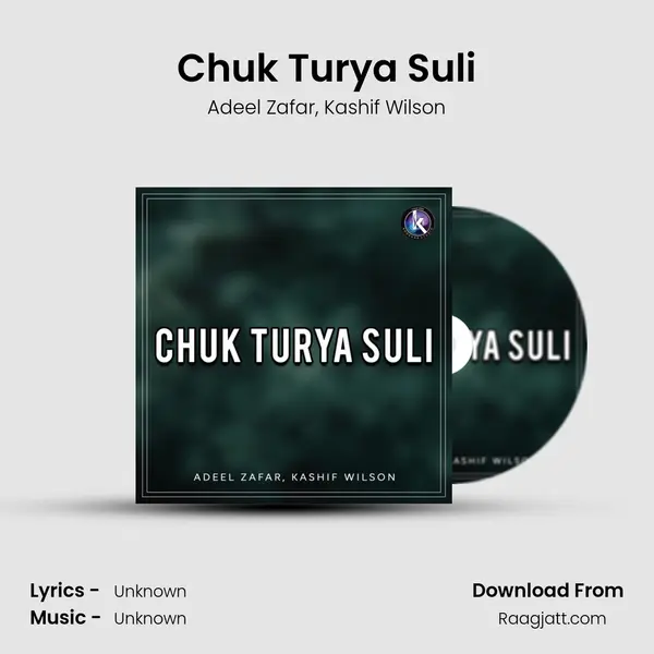 Chuk Turya Suli - Adeel Zafar album cover 