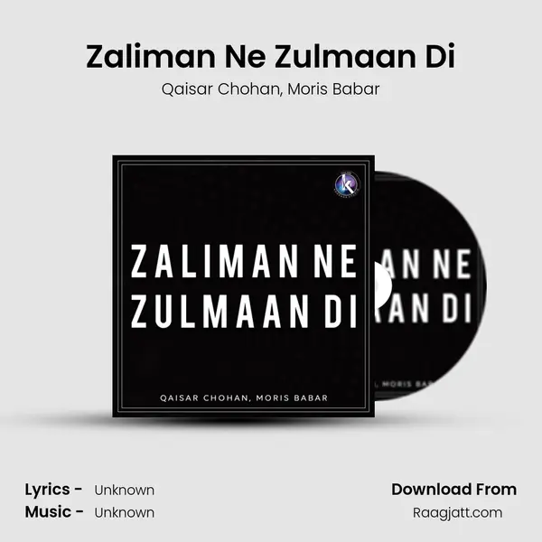 Zaliman Ne Zulmaan Di - Qaisar Chohan album cover 