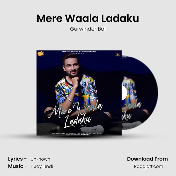 Mere Waala Ladaku mp3 song