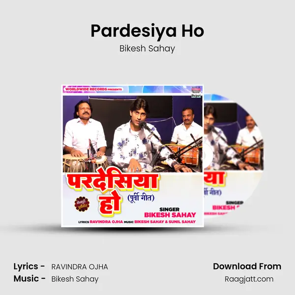 Pardesiya Ho - Bikesh Sahay album cover 