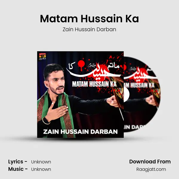 Matam Hussain Ka - Zain Hussain Darban album cover 