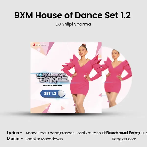 9XM House of Dance Set 1.2 (DJ Shilpi Sharma) mp3 song