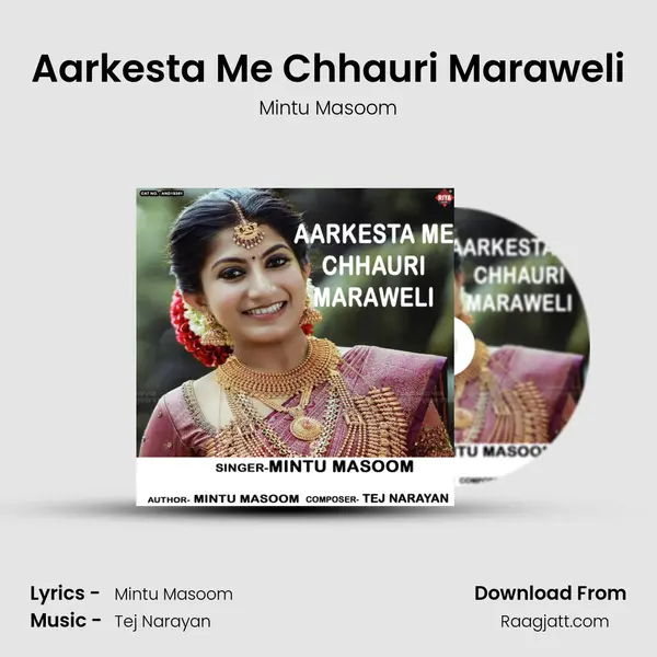 Aarkesta Me Chhauri Maraweli - Mintu Masoom mp3 song