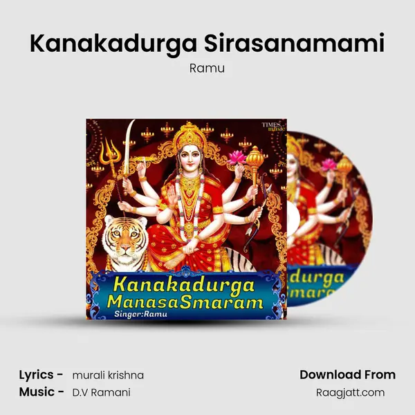 Kanakadurga Sirasanamami - Ramu album cover 