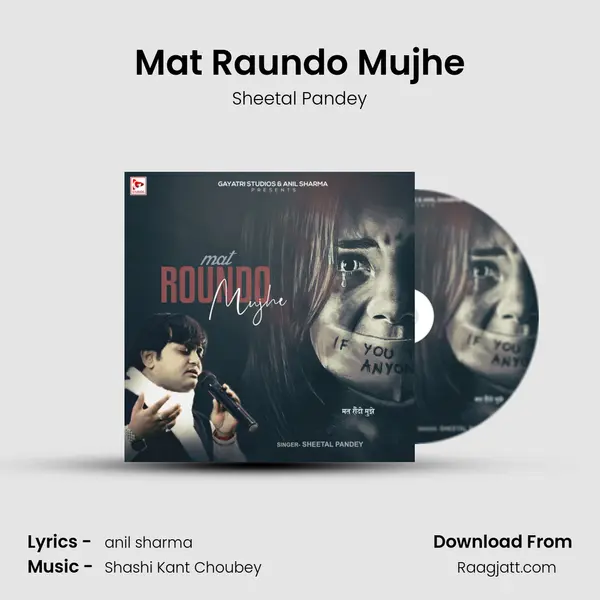 Mat Raundo Mujhe mp3 song