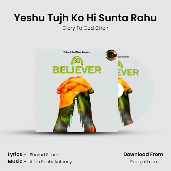 Yeshu Tujh Ko Hi Sunta Rahu - Glory To God Choir album cover 