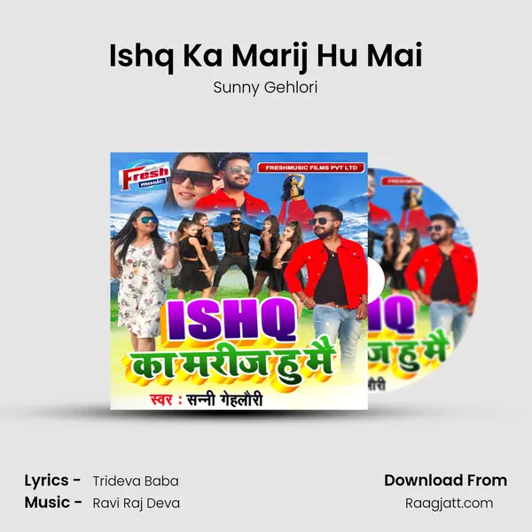 Ishq Ka Marij Hu Mai - Sunny Gehlori album cover 