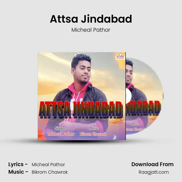 Attsa Jindabad - Micheal Pathor album cover 