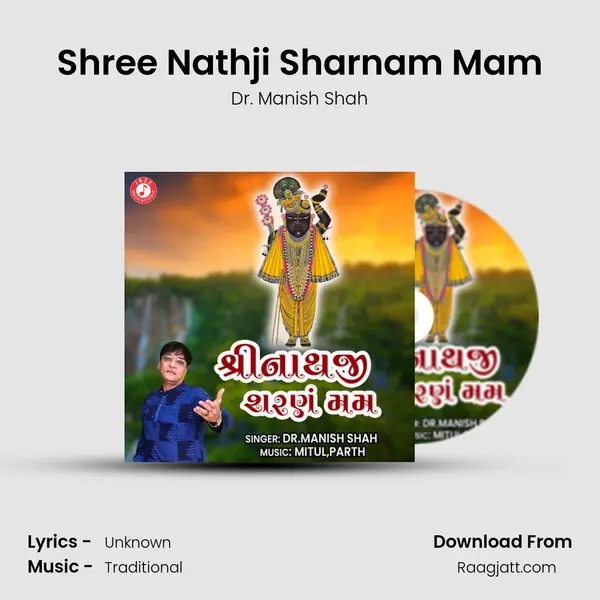 Shree Nathji Sharnam Mam - Dr. Manish Shah album cover 