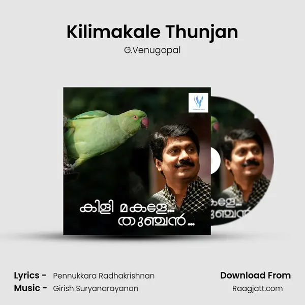 Kilimakale Thunjan - G.Venugopal album cover 