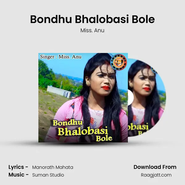 Bondhu Bhalobasi Bole - Miss. Anu album cover 