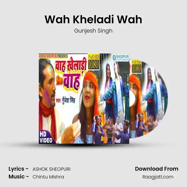 Wah Kheladi Wah - Gunjesh Singh album cover 