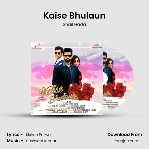 Kaise Bhulaun - Shail Hada album cover 