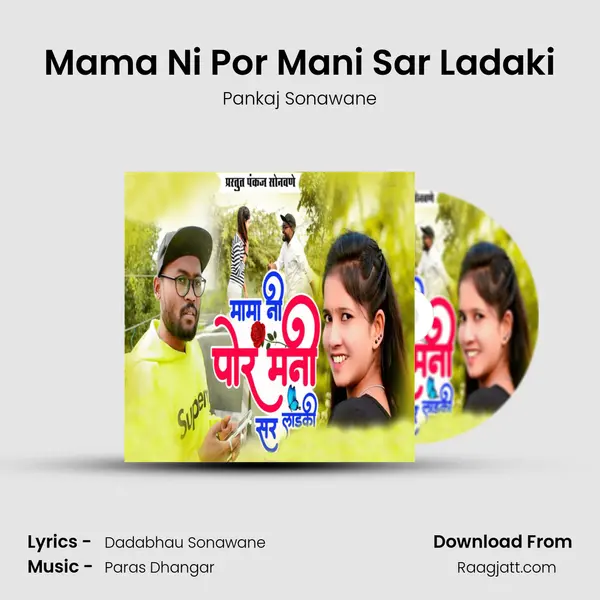 Mama Ni Por Mani Sar Ladaki mp3 song