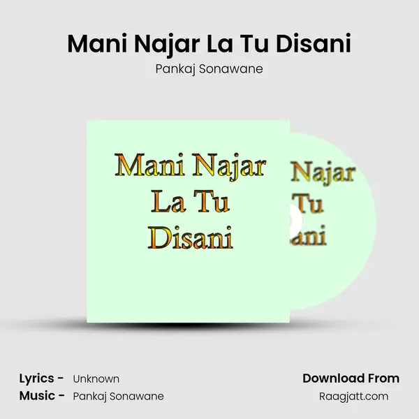 Mani Najar La Tu Disani mp3 song