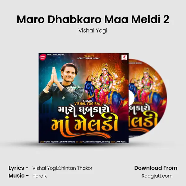 Maro Dhabkaro Maa Meldi 2 mp3 song