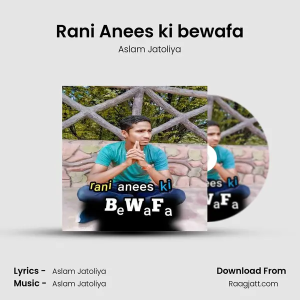 Rani Anees ki bewafa - Aslam Jatoliya album cover 