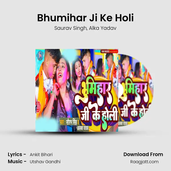 Bhumihar Ji Ke Holi mp3 song