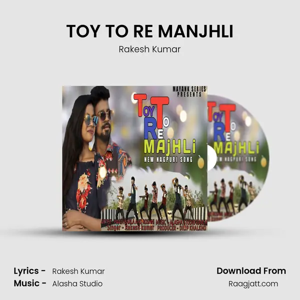 TOY TO RE MANJHLI mp3 song