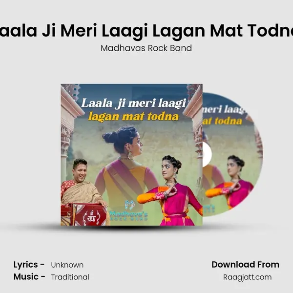 Laala Ji Meri Laagi Lagan Mat Todna - Madhavas Rock Band album cover 