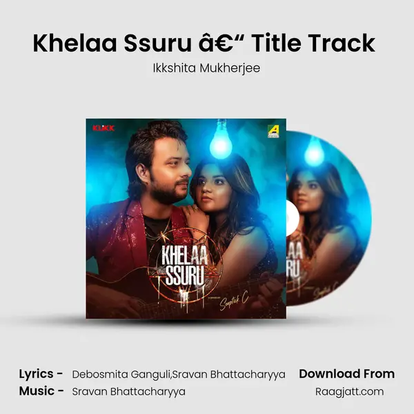 Khelaa Ssuru â€“ Title Track (Female) - Ikkshita Mukherjee album cover 