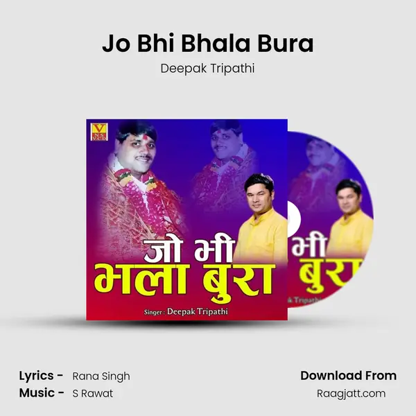 Jo Bhi Bhala Bura - Deepak Tripathi album cover 