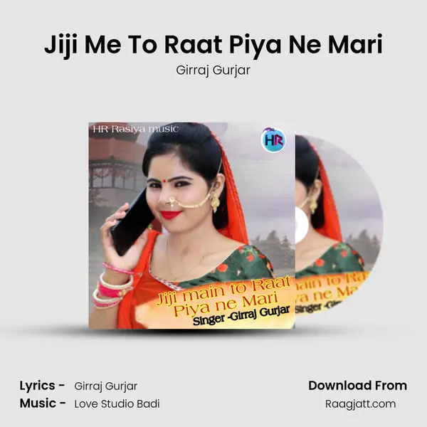 Jiji Me To Raat Piya Ne Mari - Girraj Gurjar album cover 