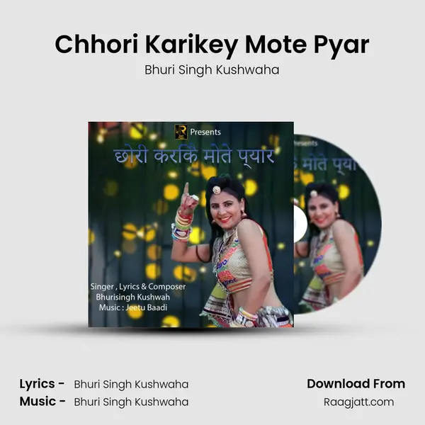 Chhori Karikey Mote Pyar mp3 song