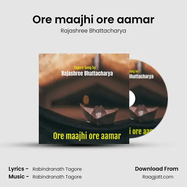 Ore maajhi ore aamar - Rajashree Bhattacharya album cover 