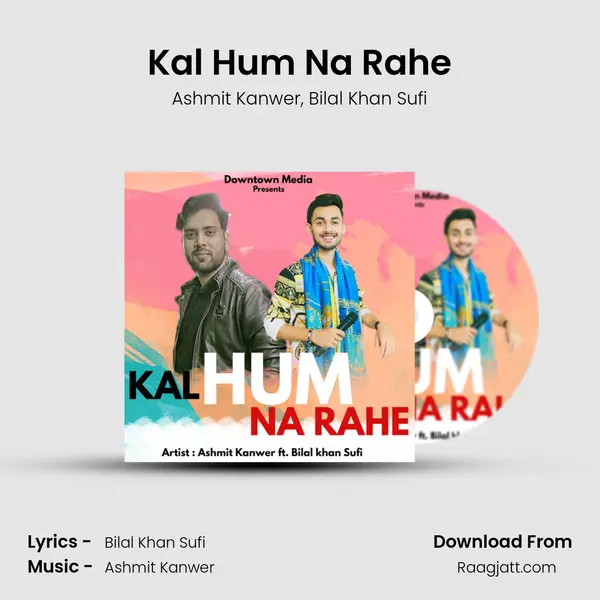 Kal Hum Na Rahe - Ashmit Kanwer album cover 