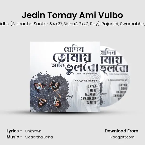 Jedin Tomay Ami Vulbo - Sayan mp3 song