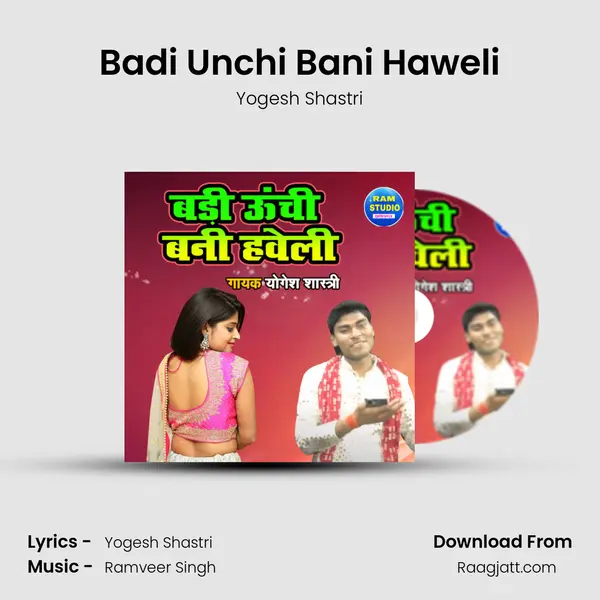 Badi Unchi Bani Haweli - Yogesh Shastri album cover 