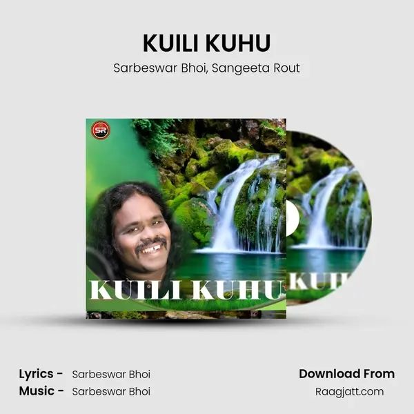 KUILI KUHU - Sarbeswar Bhoi album cover 