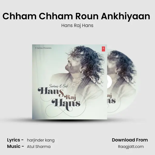 Chham Chham Roun Ankhiyaan (From 