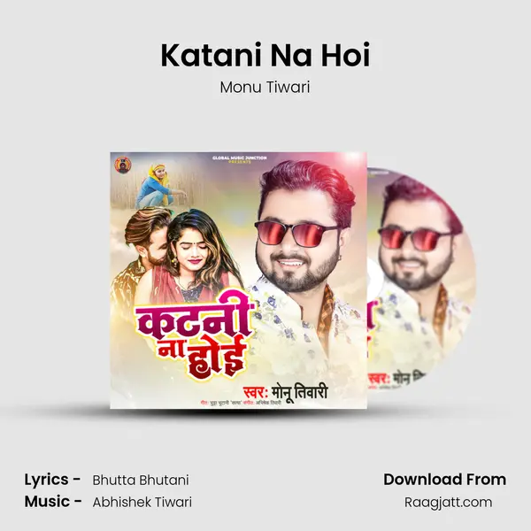 Katani Na Hoi - Monu Tiwari mp3 song