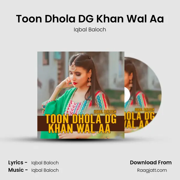 Toon Dhola DG Khan Wal Aa - Iqbal Baloch album cover 