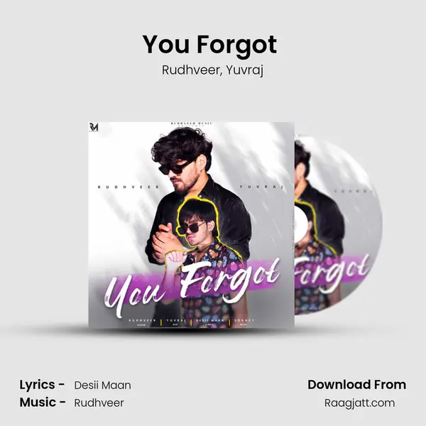 You Forgot (feat.Rudhveer) mp3 song