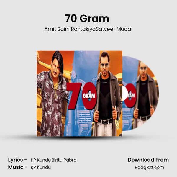 70 Gram (feat. Satveer Mudai) - Amit Saini RohtakiyaSatveer Mudai album cover 