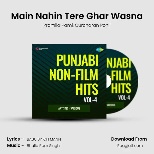 Main Nahin Tere Ghar Wasna mp3 song