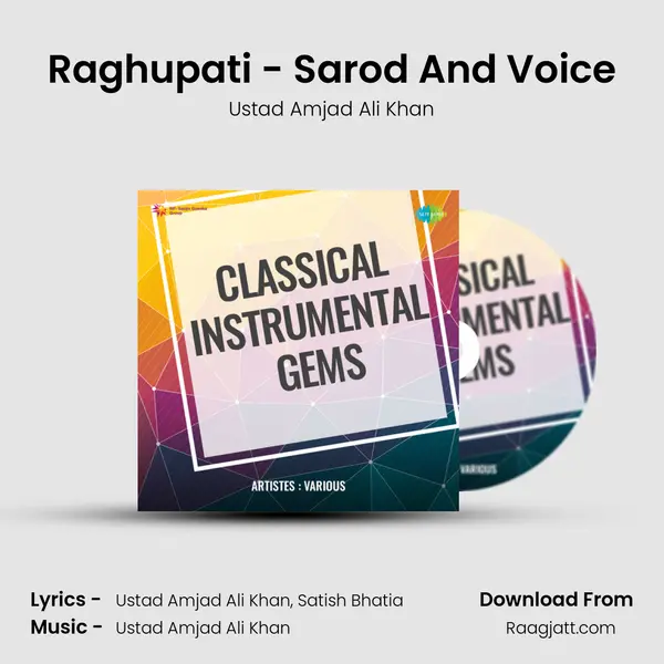 Raghupati - Sarod And Voice - Ustad Amjad Ali Khan album cover 