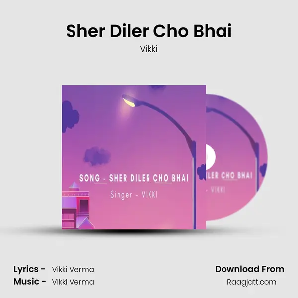 Sher Diler Cho Bhai - Vikki album cover 