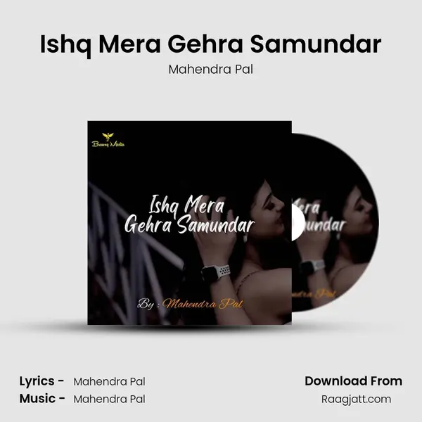 Ishq Mera Gehra Samundar - Mahendra Pal album cover 