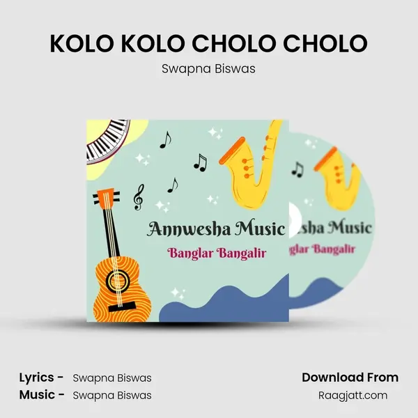 KOLO KOLO CHOLO CHOLO - Swapna Biswas album cover 