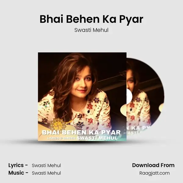 Bhai Behen Ka Pyar - Swasti Mehul album cover 